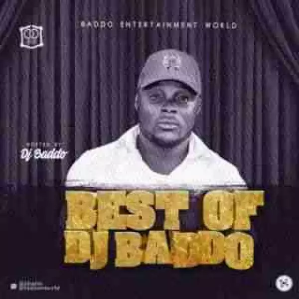 DJ Baddo - Best Of DJ Baddo